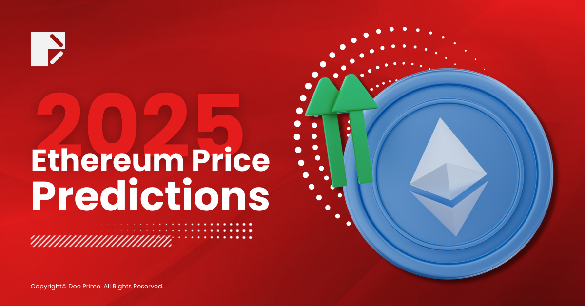Ethereum Price Predictions for 2025: What’s in Store for Ether Holders?